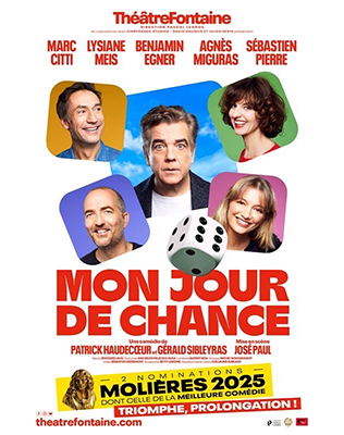 Mon Jour de Chance - Th&eacute;&acirc;tre Fontaine, Paris 2025